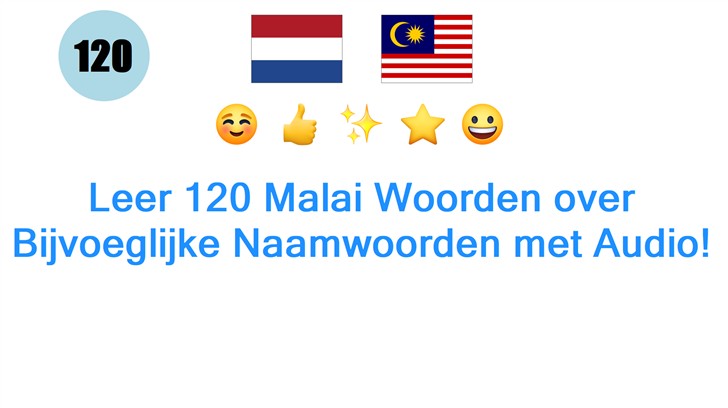 Leer 120 Malai Woorden over Bijvoeglijke Naamwoorden met Audio!